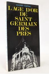 HANOTEAU : L'âge d'or de Saint Germain des près - First edition - Edition-Originale.com