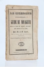 HENRI : Le cicerone toulonnais, guide du voyageur dans la ville de Toulon, son port, son arsenal et sa rade - Edition Originale - Edition-Originale.com