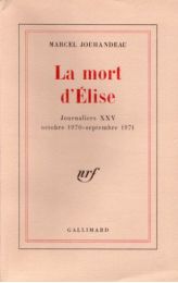 JOUHANDEAU : La mort d'Elise. Journaliers XXV - Edition Originale - Edition-Originale.com