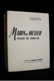 JUBELIN : Marin de métier pilote de fortune - Prima edizione - Edition-Originale.com