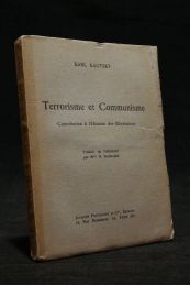 KAUTSKY : Terrorisme et communisme, contribution à l'histoire des révolutions - First edition - Edition-Originale.com
