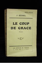 KESSEL : Le coup de grâce - First edition - Edition-Originale.com