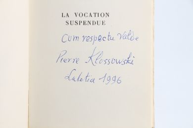 KLOSSOWSKI : La vocation suspendue - Signed book, First edition - Edition-Originale.com