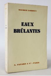 LARROUY : Eaux brûlantes. Croisières équatoriales - Signiert, Erste Ausgabe - Edition-Originale.com