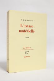 LE CLEZIO : L'extase matérielle - Edition Originale - Edition-Originale.com
