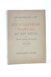 LEFRANCOIS-PILLION : Les sculpteurs français du XIIIe siècle - Edition Originale - Edition-Originale.com