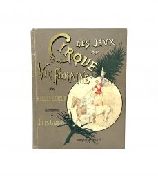 LEROUX : Les jeux du cirque et la vie foraine - Edition Originale - Edition-Originale.com