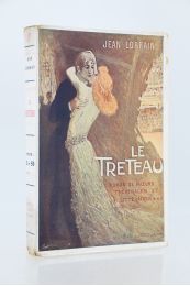 LORRAIN : Le tréteau - Roman de moeurs théâtrales et littéraires - Edition Originale - Edition-Originale.com