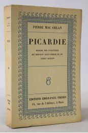 MAC ORLAN : Picardie, roman des aventures du sergent Saint-Pierre et de Babet Molina - Erste Ausgabe - Edition-Originale.com