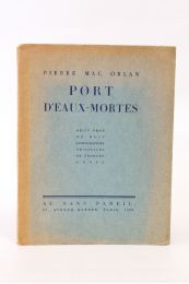 MAC ORLAN : Port d'eaux-mortes - Erste Ausgabe - Edition-Originale.com