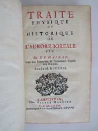 MAIRAN DE : Histoire de l'Académie royale des sciences. Traité physique et historique de l'aurore boréale. Année 1731 - Edition-Originale.com