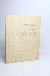 MALRAUX : Du musée - Edition Originale - Edition-Originale.com