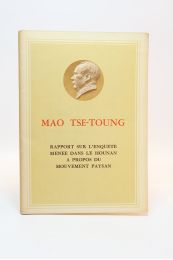 MAO TSE-TOUNG : Rapport sur l'enquête menée dans le Hounan à propos du mouvement paysan - Edition Originale - Edition-Originale.com
