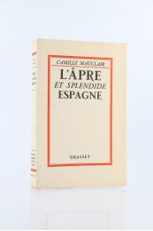 MAUCLAIR : L'âpre et spendide Espagne - Prima edizione - Edition-Originale.com