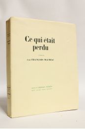 MAURIAC : Ce qui était perdu - First edition - Edition-Originale.com