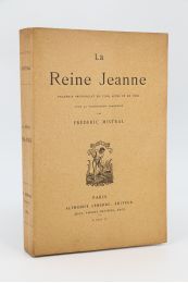 MISTRAL : La reine Jeanne - Prima edizione - Edition-Originale.com