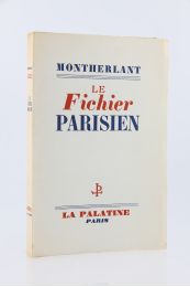 MONTHERLANT : Le Fichier parisien - Edition Originale - Edition-Originale.com