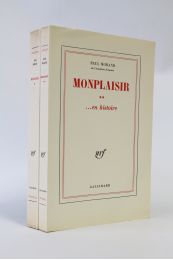 MORAND : Monplaisir... en littérature. - Monplaisir... en histoire - Erste Ausgabe - Edition-Originale.com