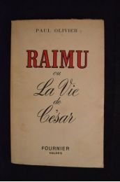 OLIVIER : Raimu ou la vie d'un césar - First edition - Edition-Originale.com