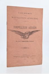 POMPEIEN-PIRAUD : Causerie sur la navigation aérienne - Torpilleur aérien - First edition - Edition-Originale.com