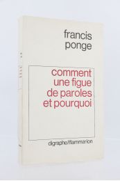 PONGE : Comment une figue de paroles et pourquoi - First edition - Edition-Originale.com