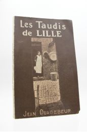 QUAGEBEUR : Les taudis de Lille - Erste Ausgabe - Edition-Originale.com