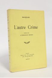 RACHILDE : L'autre crime - Edition Originale - Edition-Originale.com