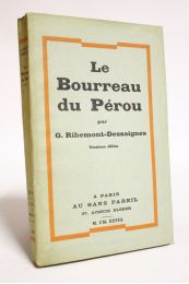RIBEMONT-DESSAIGNES : Le bourreau du Pérou - First edition - Edition-Originale.com