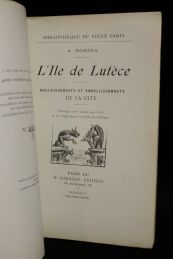 ROBIDA : L'île de Lutèce. Enlaidissements et embellissements de la cité - First edition - Edition-Originale.com