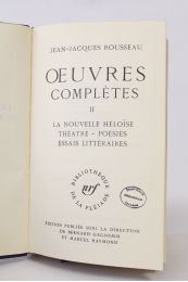 ROUSSEAU : Oeuvres complètes, volume II : La nouvelle Héloïse. - Théâtre. - Poésies. - Essais littéraires - Edition-Originale.com