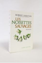 SABATIER : Les noisettes sauvages - Prima edizione - Edition-Originale.com