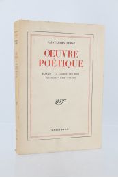 SAINT-JOHN PERSE : Oeuvre poétique I : Eloges - La gloire des rois - Anabase - Exil - Vents - Edition Originale - Edition-Originale.com