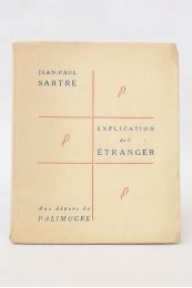 SARTRE : Explication de l'Etranger - Prima edizione - Edition-Originale.com