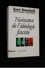 STERNHELL : Naissance de l'idéologie fasciste - Signiert, Erste Ausgabe - Edition-Originale.com