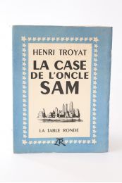 TROYAT : La case de l'oncle Sam - First edition - Edition-Originale.com