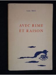 TRUC : Avec rime et raison - Autographe, Edition Originale - Edition-Originale.com