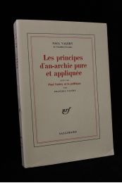 VALERY : Les principes d'an-anarchie pure et appliquée suivi de Paul Valéry et la politique par François Valéry - Edition Originale - Edition-Originale.com