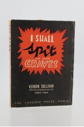 VIAN : I shall spit on your graves - Edition Originale - Edition-Originale.com