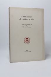 VOLTAIRE : Lettres d'amour de Voltaire à sa nièce - Edition Originale - Edition-Originale.com