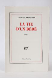 WEYERGANS : La vie d'un bébé - Prima edizione - Edition-Originale.com