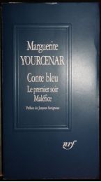 YOURCENAR : Conte bleu . - Le premier soir. - Maléfice - Erste Ausgabe - Edition-Originale.com