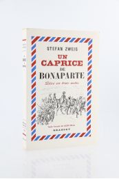 ZWEIG : Un caprice de Bonaparte - Edition Originale - Edition-Originale.com
