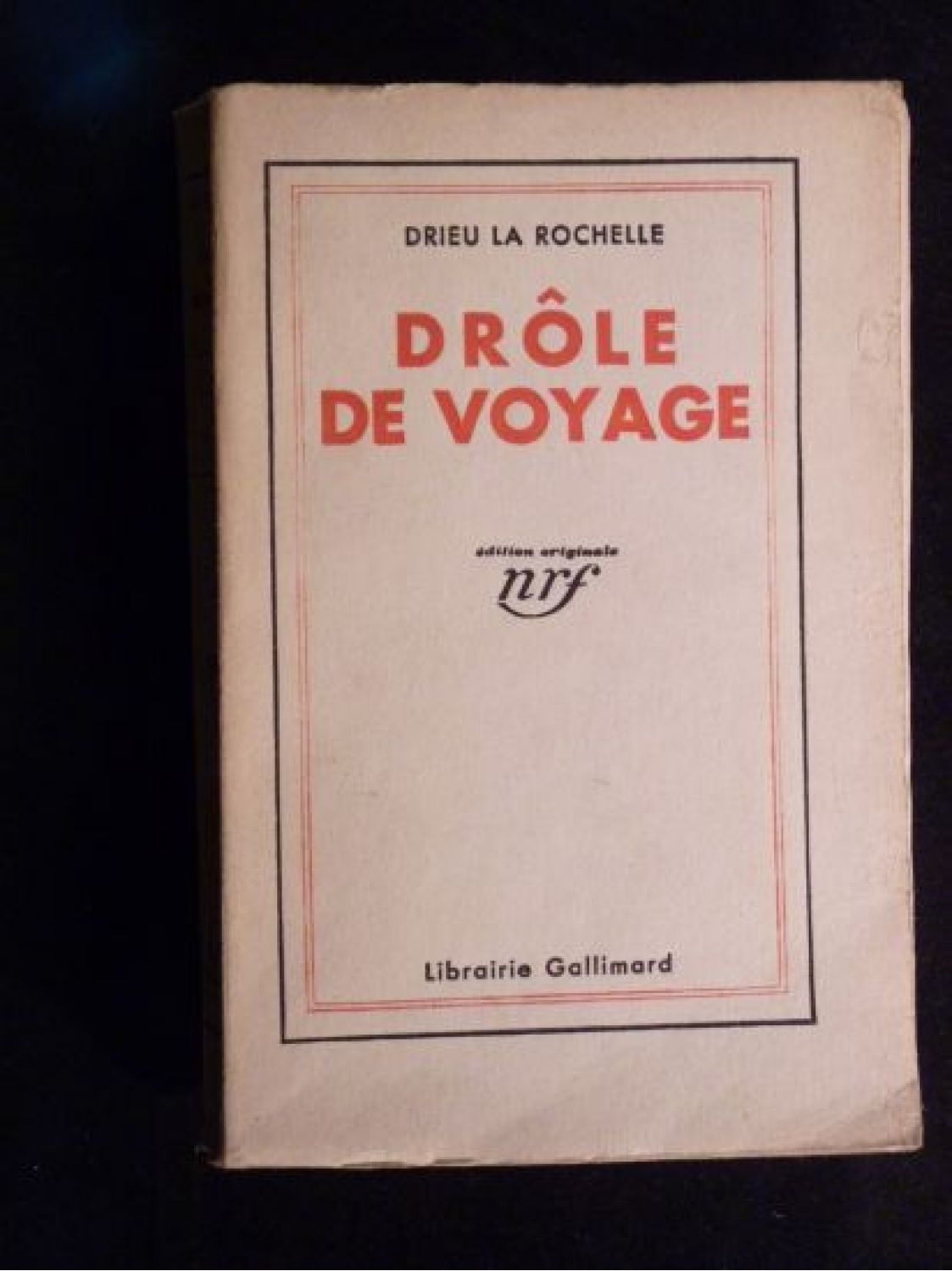 DRIEU LA ROCHELLE : Drôle de voyage - Signed book, First edition ...